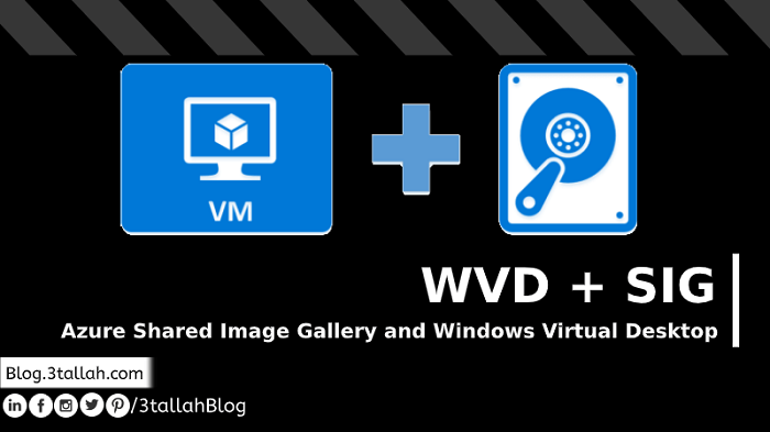 Azure Shared Image Gallery and Windows Virtual Desktop