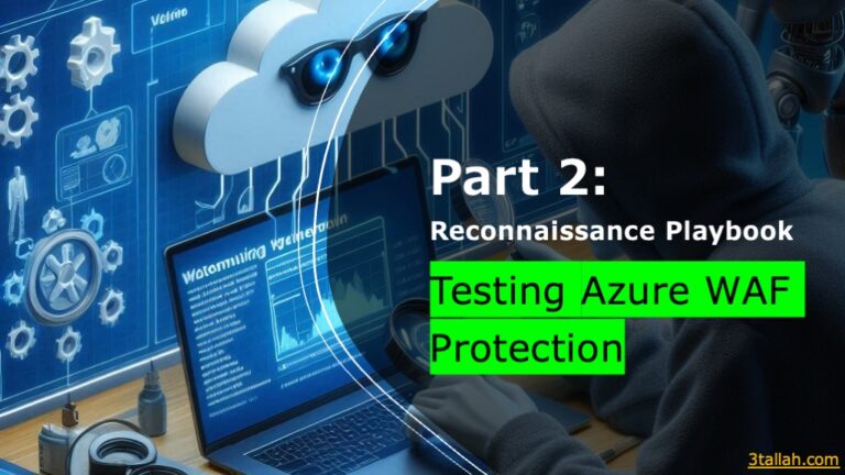 Part 2- Reconnaissance Playbook - Testing Azure WAF Protection